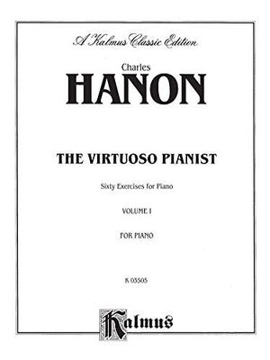 The Virtuoso Pianist, Vol 1: Sixty Exercises for Piano (Kalmus Edition, Vol 1),Used