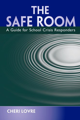 The Safe Room: A Guide For School Crisis Responders,Used