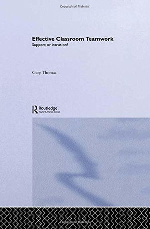 Effective Classroom Teamwork: Support or Intrusion?,Used