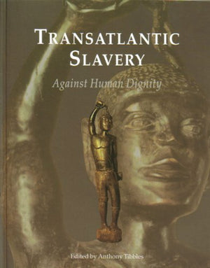 Transatlantic Slavery: Against Human Dignity,Used