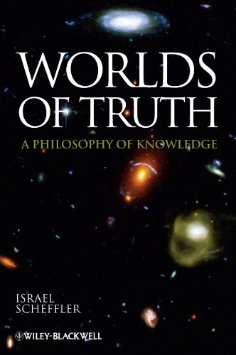 Worlds of Truth: A Philosophy of Knowledge,New