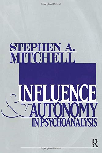 Influence and Autonomy in Psychoanalysis (Relational Perspectives Book Series),Used