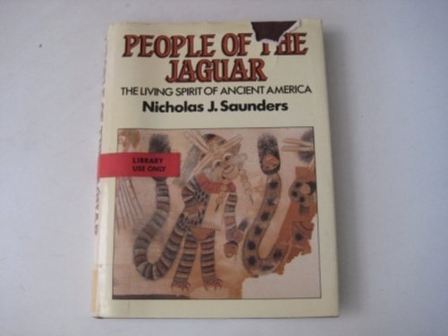 People of the Jaguar: The Living Spirit of Ancient America,Used