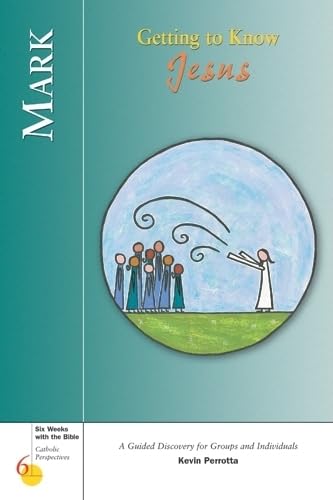Mark: Getting to Know Jesus (Six Weeks with the Bible),Used