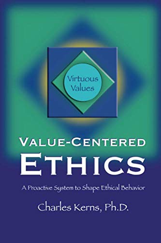 Valuecentered Ethics: A Proactive System To Shape Ethical Behavior,Used