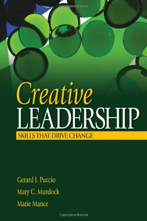 Creative Leadership: Skills That Drive Change,Used