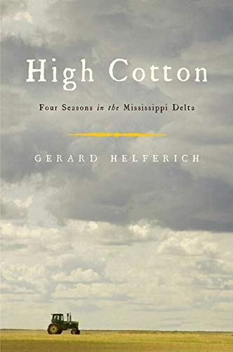 High Cotton: Four Seasons in the Mississippi Delta,Used