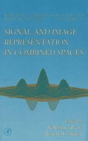 Signal and Image Representation in Combined Spaces (Volume 7) (Wavelet Analysis and Its Applications, Volume 7),Used