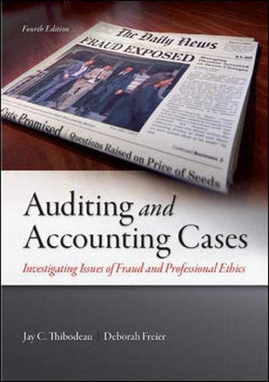 Auditing and Accounting Cases: Investigating Issues of Fraud and Professional Ethics,Used