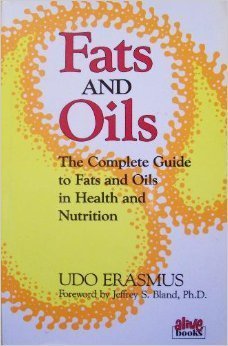 Fats And Oils: The Complete Guide To Fats And Oils In Health And Nutrition-new,New