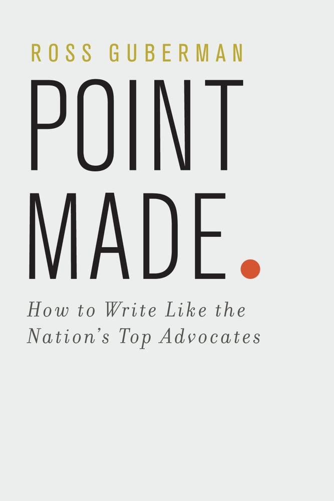 Point Made: How to Write Like the Nation's Top Advocates,Used