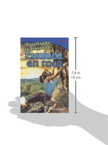 Teacher Created Materials  TIME For Kids Informational Text: Desafiando la gravedad! Escalada en roca (Defying Gravity! Rock Cl,Used