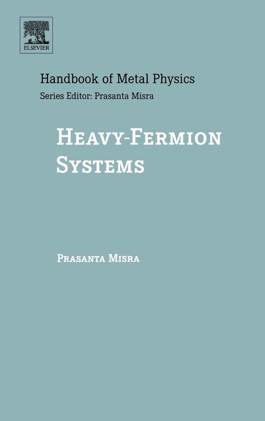 HeavyFermion Systems (Handbook of Metal Physics) (Volume 2),Used