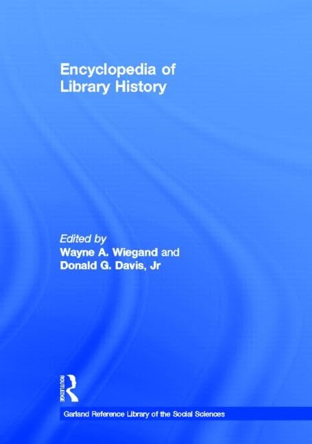 Encyclopedia of Library History (Garland Reference Library of Social Science),Used