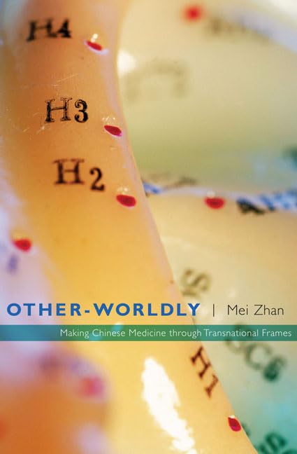 Otherworldly: Making Chinese Medicine Through Transnational Frames