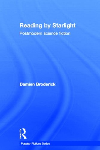 Reading by Starlight: Postmodern Science Fiction,New