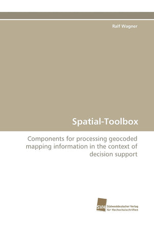 SpatialToolbox: Components for processing geocoded mapping information in the context of decision support,Used