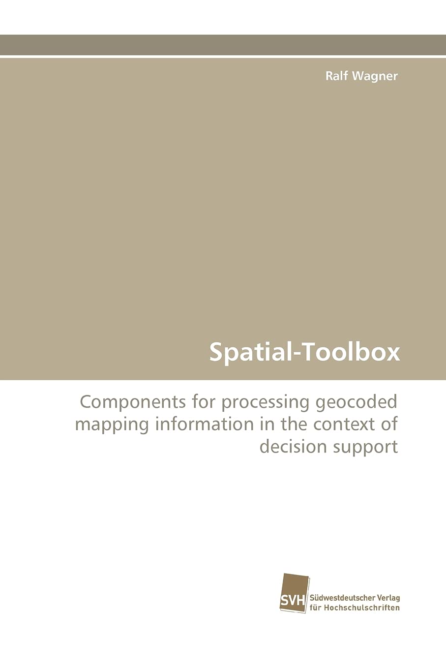 SpatialToolbox: Components for processing geocoded mapping information in the context of decision support,Used