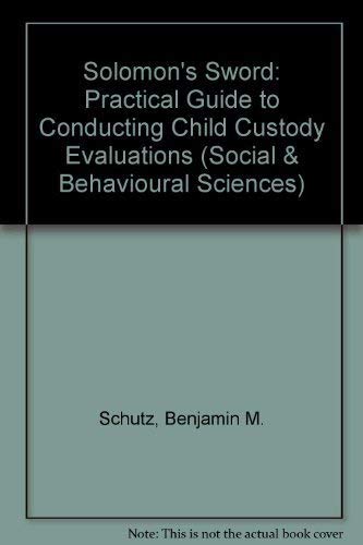 Solomon's Sword: A Practical Guide to Conducting Child Custody Evaluations (JOSSEY BASS SOCIAL AND BEHAVIORAL SCIENCE SERIES),Used