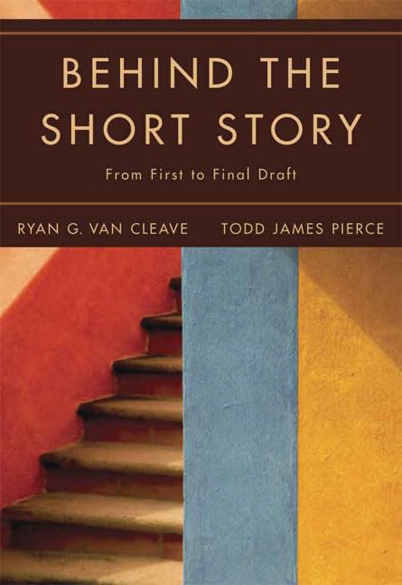 Behind The Short Story: From First To Final Draft,Used