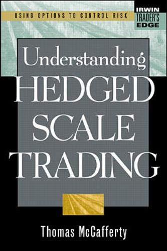 Understanding Hedged Scale Trading,Used