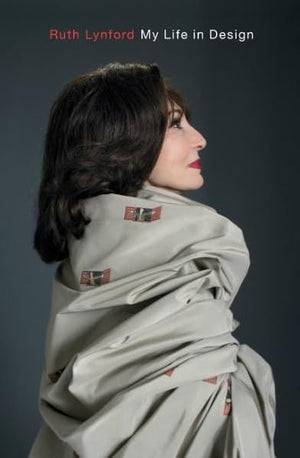 Ruth Lynford: My Life in Design,Used