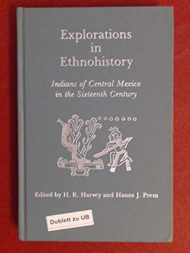 Explorations in ethnohistory: Indians of central Mexico in the sixteenth century,Used