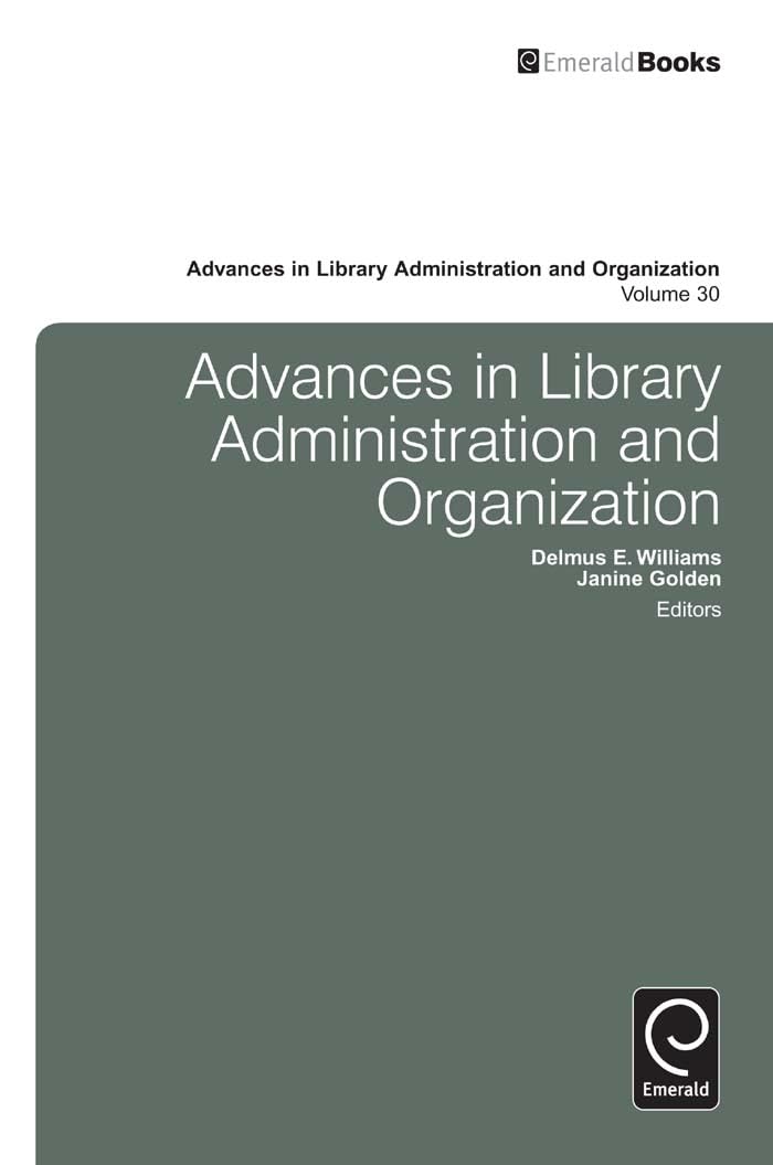 Advances in Library Administration and Organization (Advances in Library Administration and Organization, 30),Used