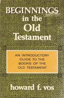 Beginnings in the Old Testament: An Introductory Guide to the Old Testament,Used