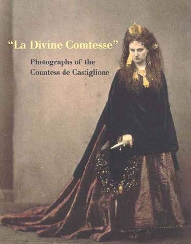 La Divine Comtesse: Photographs of the Countess de Castiglione (Metropolitan Museum of Art Series),Used