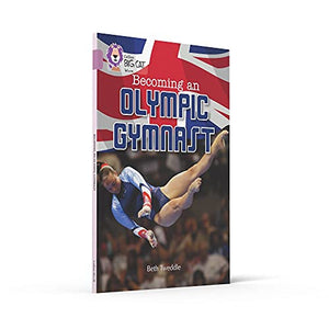 Becoming an Olympic Gymnast: Band 18/Pearl (Collins Big Cat),Used