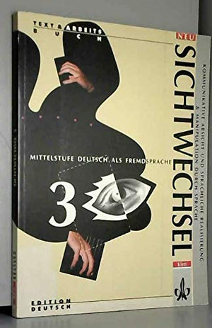Sichtwechsel, Neubearbeitung, Bd.3, Textbuch Und Arbeitsbuch (German Edition),Used
