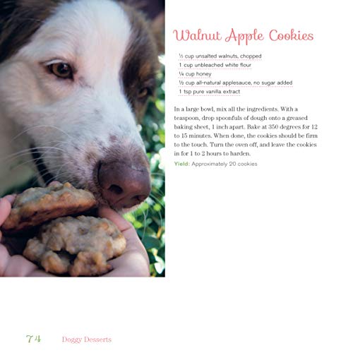 Doggy Desserts: 125 Homemade Treats For Happy, Healthy Dogs (Companionhouse Books) Easy & Nutritious Caninefriendly Recipes For