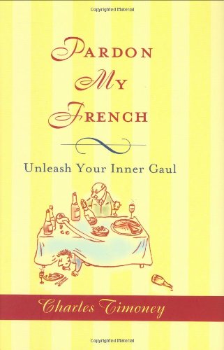 Pardon My French: Unleash Your Inner Gaul,Used