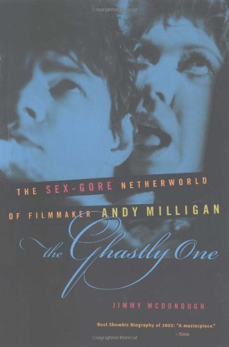 The Ghastly One: The SexGore Netherworld of Filmmaker Andy Milligan,Used