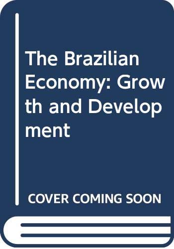 The Brazilian Economy: Growth and Development,Used
