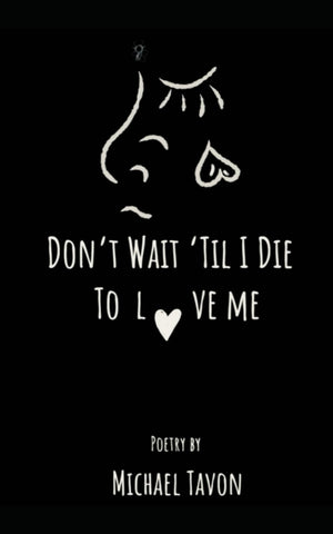 Dont Wait Til I Die To Love Me,Used