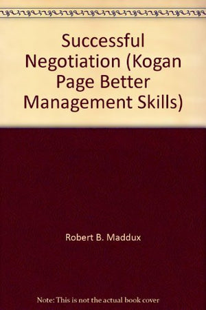 Successful Negotiation (Kogan Page Better Management Skills),Used