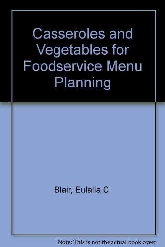 Casseroles and Vegetables for Foodservice Menu Planning,Used