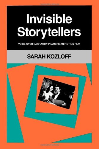 Invisible Storytellers: Voiceover Narration In American Fiction Film-new