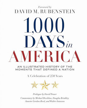1,000 Days In America: An Illustrated History Of The Moments That Defined A Nation