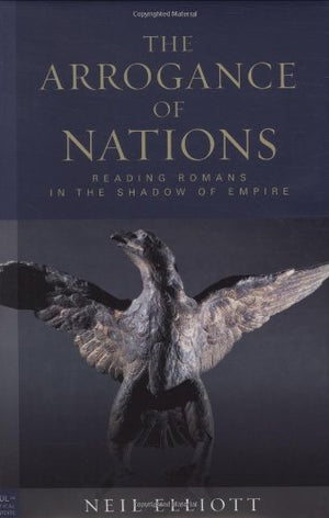 The Arrogance Of Nations: Reading Romans In The Shadow Of Empire (Paul In Critical Contexts)-new,New