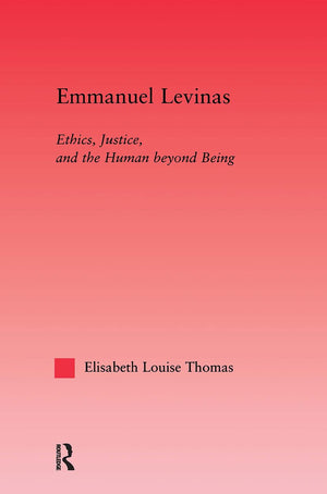Emmanuel Levinas: Ethics, Justice, and the Human Beyond Being (Studies in Philosophy),Used