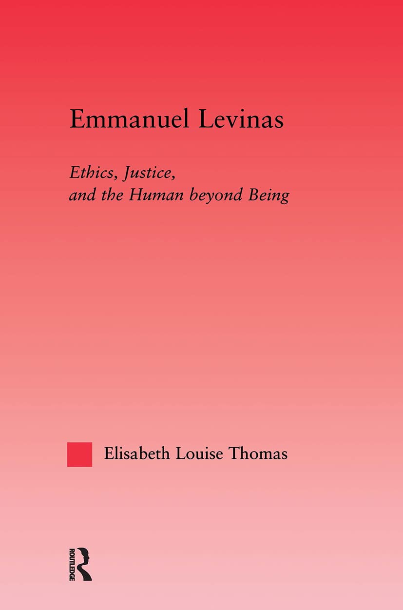 Emmanuel Levinas: Ethics, Justice, and the Human Beyond Being (Studies in Philosophy),Used
