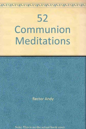 52 Communion Meditations,Used