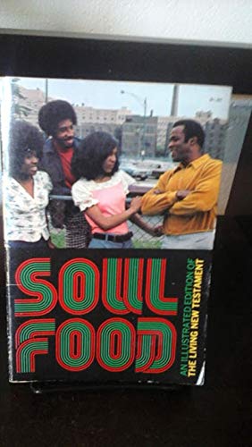Soul Food: An Illustrated Edition Of The Living New Testament