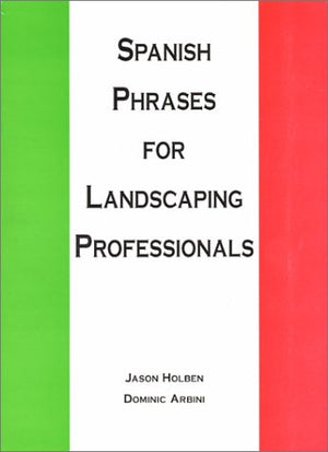 Spanish Phrases for Landscaping Professionals (English and Spanish Edition),Used