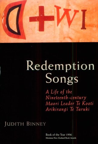 Redemption Songs: A Life of 19th Century Maori Leader Te Kooti Arikirangi Te Turuki,Used