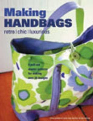 Making Handbags: Retro, Chic, Luxurious,New