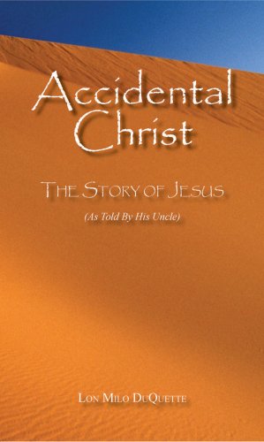 Accidental Christ: The Story of Jesus (As Told by His Uncle),Used